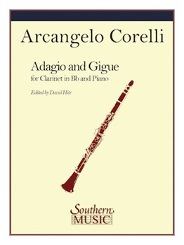 Adagio & Gigue by Corelli Arcangelo - Hite David - for Clarinet Solo