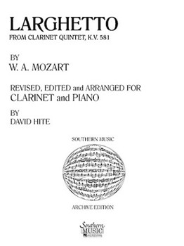 Larghetto From Clarinet Quintet K581 by Mozart Wolfgang Amadeus - Hite David - for Clarinet Solo