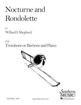 Nocturne & Rondolette by Shepherd Willard for Trombone and Piano