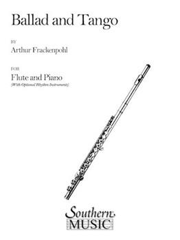Ballad and Tango by Frackenpohl Arthur for Flute