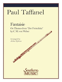 Fantaisie On Themes From Der Dreischutz by Taffanel Paul - Ephross Arthur - for Flute and Piano
