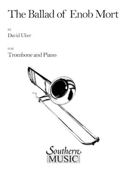 Ballad Of Enob Mort by Uber David for Trombone and Piano