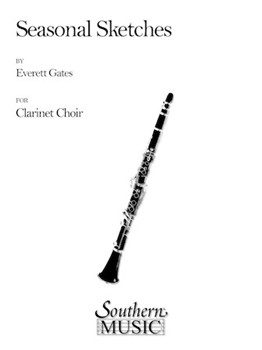Seasonal Sketches by Gates Everett for Clarinet Ensemble