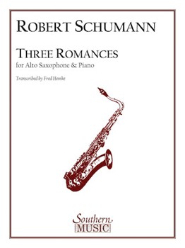 3 Romances by Schumann Robert - Hemke Frederick - for Alto Saxophone and Piano
