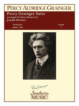Percy Grainger Suite by Grainger Percy Aldridge - Kreines Joseph - for Brass Quintet