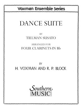 Dance Suite by Susato Tielman - Voxman and Block - for Bb Clarinet Quartet