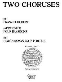 2 Choruses by Schubert Franz - Voxman Himie - for Bassoon Quartet