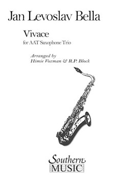 Vivace by Bella Jan Levoslav - Voxman and Block - for Saxophone Trio (AAT)