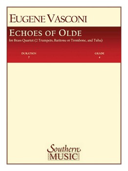Echoes Of Olde by Vasconi Eugene for Brass Quartet