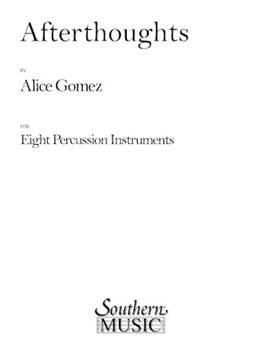 Afterthoughts by Gomez Alice for Percussion Choir