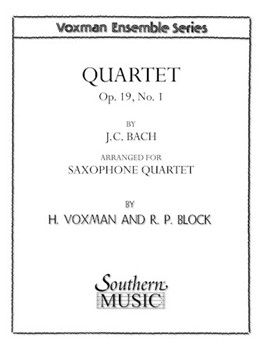 Quartet Opus 19 #1 by Bach Johann Christian - Voxman and Block - for Saxophone Quartet