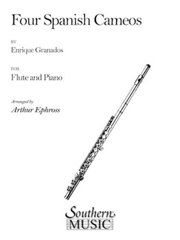 4 Spanish Cameos by Granados Enrique - Ephross Arthur - for Flute and Piano