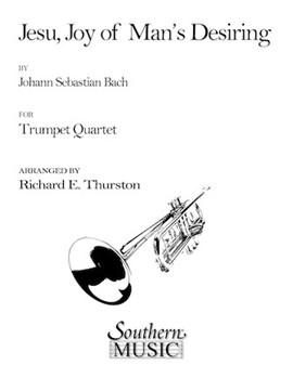 Jesu Joy Of Man's Desiring by Bach Johann Sebastian - Thurston Richard E - for Trumpet Quartet