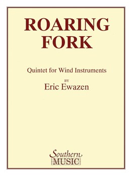 Roaring Fork Quintet by Ewazen Eric for Woodwind Quintet