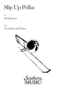 Slip Up Polka by Solomon Edward for Trombone and Piano