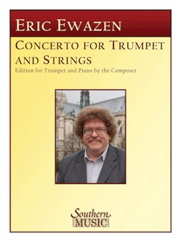 Concerto For Trumpet & Strings by Ewazen Eric for Trumpet and Piano