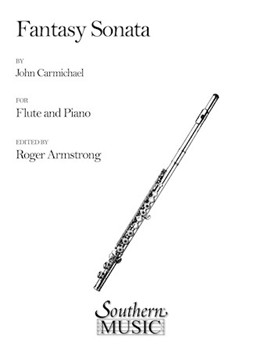 Fantasy Sonata by Carmichael John - Armstrong Roger - for Flute and Piano