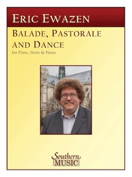 Southern Ewazen E   Ballade Pastorale And Dance - Flute / Horn / Piano
