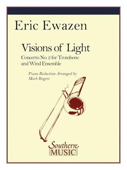 Visions Of Light by Ewazen Eric - Rogers Mark - for Trombone and Piano