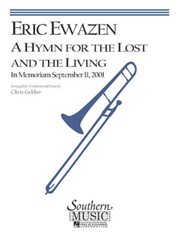 Hymn For The Lost & The Living by Ewazen Eric - Gekker Chris - for Trombone and Piano