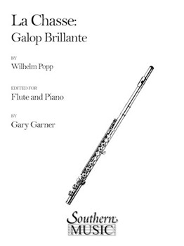 La Chasse Galop Brillant Opus 250 #6 by Popp Wilhelm - Garner Gary - for Flute and Piano