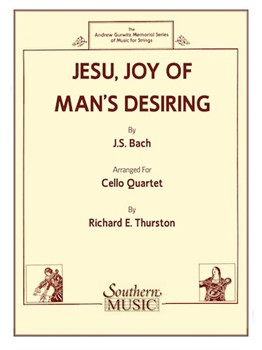 Jesu Joy Of Man's Desiring by Bach Johann Sebastian - Thurston Richard E - for Cello Quartet