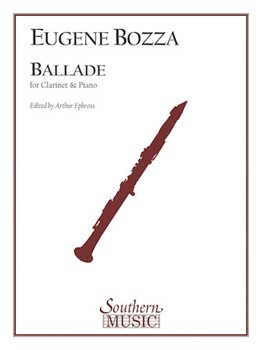 Ballade by Bozza Eugene - Ephross Arthur - for Clarinet Solo