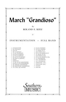 Southern Seitz R   March Grandioso - Marching Band