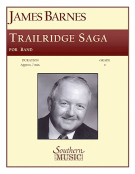 Trailridge Saga by Barnes J for Concert Band