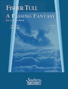 Passing Fantasy by Tull Fisher for Concert Band