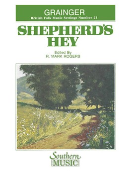 Shepherd's Hey by Grainger Percy Aldridge - Rogers Mark - for Condensed Score