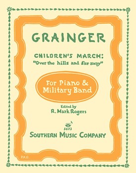 Children's March - Over the Hills and Far Away by Grainger Percy Aldridge - Rogers Mark - for Full Score