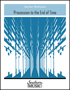 [Limited Run] Procession To The End Of Time - Band/Concert Band Music