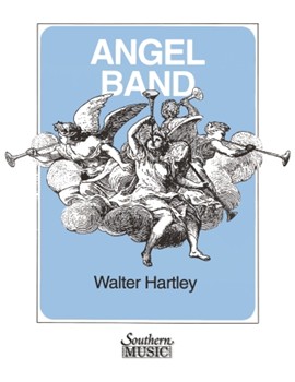 Angel Band by Hartley Walter for Concert Band