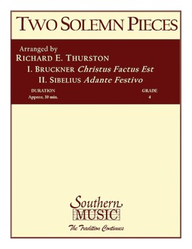 2 Solemn Pieces by Bruckner and Sibelius - Thurston Robert E - for Concert Band