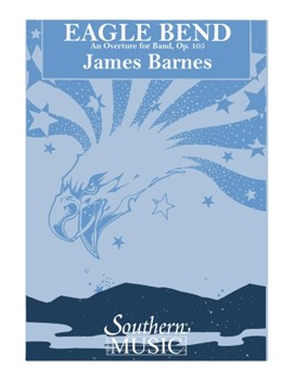 Eagle Bend by Barnes J for Concert Band
