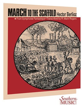 March To The Scaffold by Berlioz Hector - Rogers Mark - for Concert March
