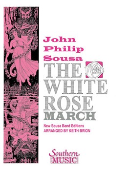White Rose March by Sousa John Philip - Brion Keith - for Full Score