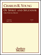 Of Spirit And Splendor - Band/Concert Band Music