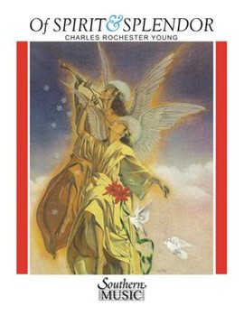 Of Spirit & Splendor by Young C R for Concert Band