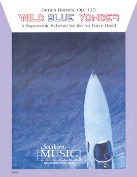 Wild Blue Yonder by Barnes James for Score