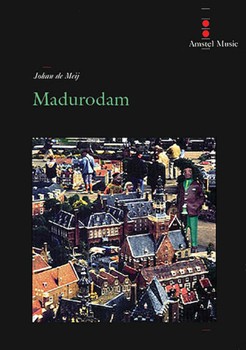 Madurodam by De Meij Johan for Full Score