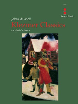 Klezmer Classics by De Meij Johan for Concert Band