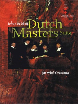 Dutch Masters Suite by De Meij Johan for Concert Band