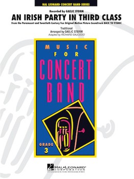 Irish Party In Third Class by Traditional Gaelic - Saucedo Richard L - for Concert Band