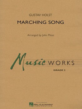 Marching Song by Holst Gustav - Moss John - for Concert March