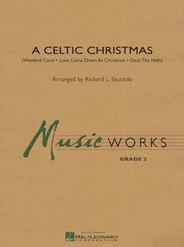 Celtic Christmas by - Saucedo Richard L - for Concert Band