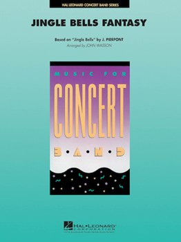 Jingle Bells Fantasy by - Wasson John - for Concert Band