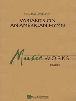 Variants On An American Hymn by Sweeney Michael for Concert Band
