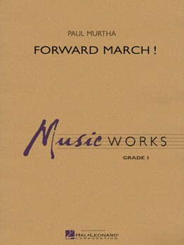 Forward March by Murtha Paul for Concert March